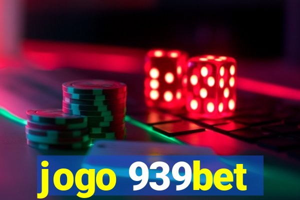 jogo 939bet